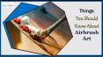 Things you Should Know About Airbrush Art PowerPoint PPT Presentation