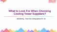 What to Look For When Choosing Cooling Tower Suppliers? PowerPoint PPT Presentation