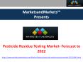 Pesticide Residue Testing Market - Forecast to 2022 PowerPoint PPT Presentation