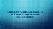 Taj Mahal Agra Tour