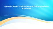 Software Testing For Effective and Efficient Software Application