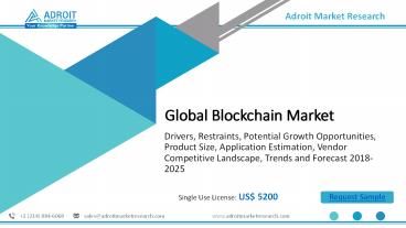 Blockchain Market 2018 : Global Industry Analysis, Technologies and Forecast to 2025