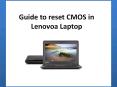 Guide to reset CMOS in Lenovo Laptop PowerPoint PPT Presentation