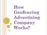 How Geofencing Advertising Company Works?