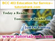 BCC 403 Education for Service--tutorialrank.com