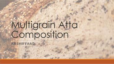 Multigrain Atta Composition