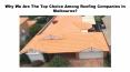 Why We Are The Top Choice Among Roofing Companies In Melbourne? PowerPoint PPT Presentation