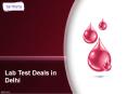 Lab Test Deals in Delhi | Tarmata