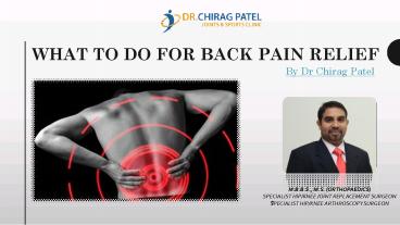 What to Do for Back Pain Relief | Hip Surgeon | Dr Chirag Patel