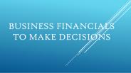 Business Financials to Make Decisions