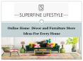 Superfinelifestyle - Online Home Décor and Furniture Store PowerPoint PPT Presentation