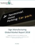 Sign Manufacturing Global Market Report 2018 (1) PowerPoint PPT Presentation