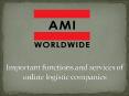 Important functions and services of online logistic companies PowerPoint PPT Presentation