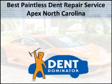 Best Paintless Dent Repair Service Apex North Carolina
