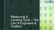 Measuring & Leveling Tools – The Life of Engineers & Drafters