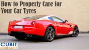How to Properly Care for Your Car Tyres