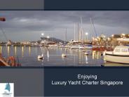 Enjoying Luxury Yacht Charter Singapore
