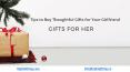 Tips to Buy Thoughtful Gifts for Your Girlfriend