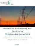 Generation, Transmission, And Distribution Global Market Report 2018 Sample PowerPoint PPT Presentation