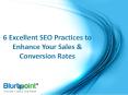 6 Excellent SEO Practices to Enhance Your Sales & Conversion Rates PowerPoint PPT Presentation