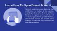 Learn How To Open Demat Account PowerPoint PPT Presentation
