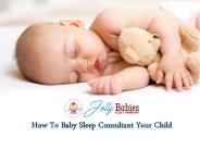 What Does a baby sleep consultant Do?