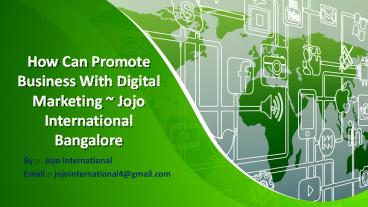 How Can Promote Business With Digital Marketing ~ @Jojo International Bangalore