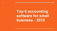 Top 6 Accounting Softwarefor Small Business
