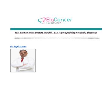 Best Breast Cancer Doctors in Delhi | BLK Super Speciality Hospital | Elacancer