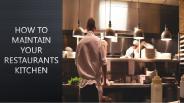 How to Maintain Your Restaurants Kitchen