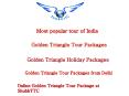 Most Popular Tour of India|Golden Triangle Holiday Tour Packages - ShubhTTC PowerPoint PPT Presentation