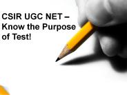 CSIR UGC NET - Know the Purpose of Test