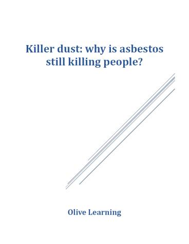 Killer dust: why is asbestos still killing people?