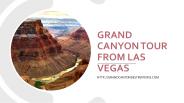 Grand Canyon Tour From Las Vegas