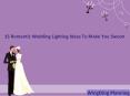 15 Romantic Wedding Lighting Ideas To Make You Swoon - WingDing PowerPoint PPT Presentation