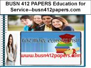 BUSN 412 PAPERS Education for Service--busn412papers.com