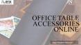 Desk Organisers & Office Table Accessories Online At The Best Price