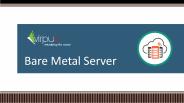 Bare Metal Server (4)