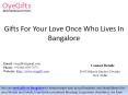 Gifts For Your Love Once Who Lives In Bangalore PowerPoint PPT Presentation