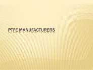 PTFE Manufacturers