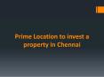 Prime Location to invest property in Chennai