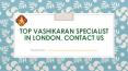 Top Vashikaran Specialist in London, Contact Us PowerPoint PPT Presentation