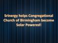 Srinergy helps Congregational Church of Birmingham become Solar Powered! PowerPoint PPT Presentation