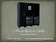 Ups on Rent in Delhi