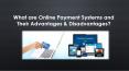 What are Online Payment Systems and Their Advantages & Disadvantages? PowerPoint PPT Presentation