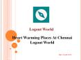 Heart Warming Places At Chennai | Amazing Tourist Places & Travel Groups | Logout World PowerPoint PPT Presentation