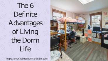 The 6 Definite Advantages of Living the Dorm Life