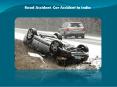 The Recurrence Of Car Accidents In India Is Among The Most Noteworthy On The Planet. PowerPoint PPT Presentation