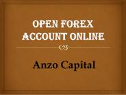 Open Forex Account Online With Anzo Capital