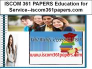 ISCOM 361 PAPERS Education for Service--iscom361papers.com